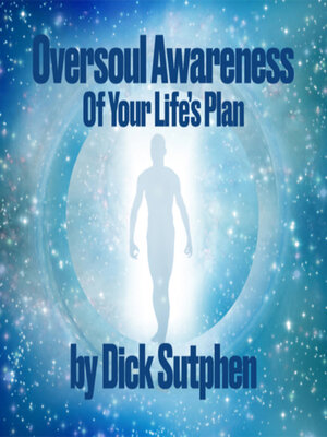 cover image of Oversoul Awareness of Your Life's Plan